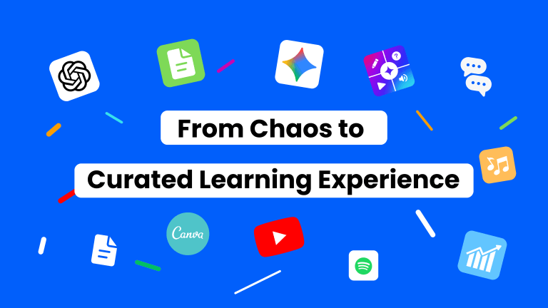 From Chaos to Curated Learning Experience