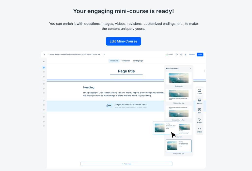 Screen displaying the message “Your engaging mini-course is ready!” with a blue “Edit Mini-Course” button below. The preview editor shows a page layout with a heading, text, and video block options on the right-hand panel.