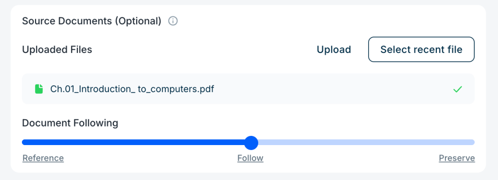 Section titled “Source Documents (Optional)” with an uploaded file named “Ch.01_Introduction_to_computers.pdf” and a slider labeled “Document Following” with options Reference, Follow, and Preserve.