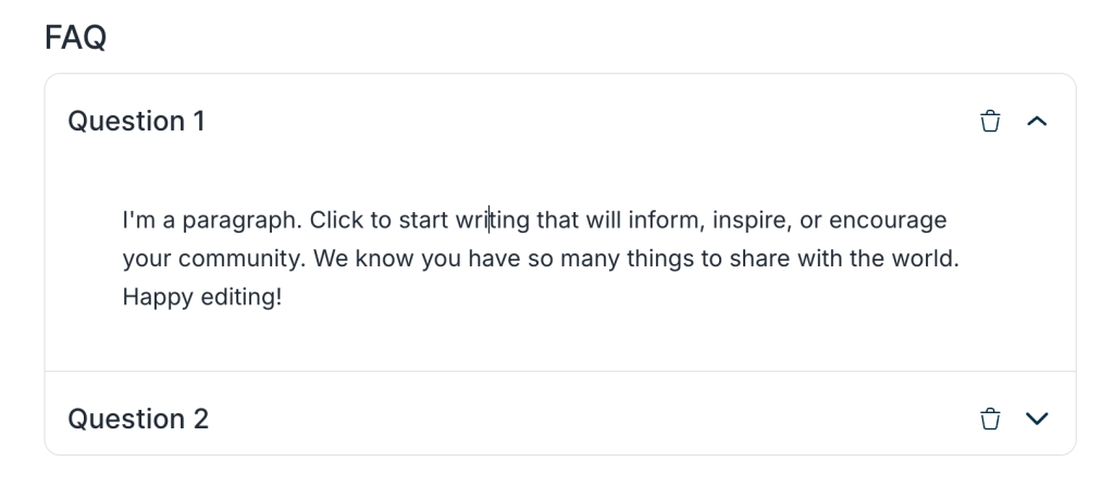 Frequently Asked Questions section showing two expandable questions. The first question is expanded with placeholder instructional text and a trash icon for deletion.